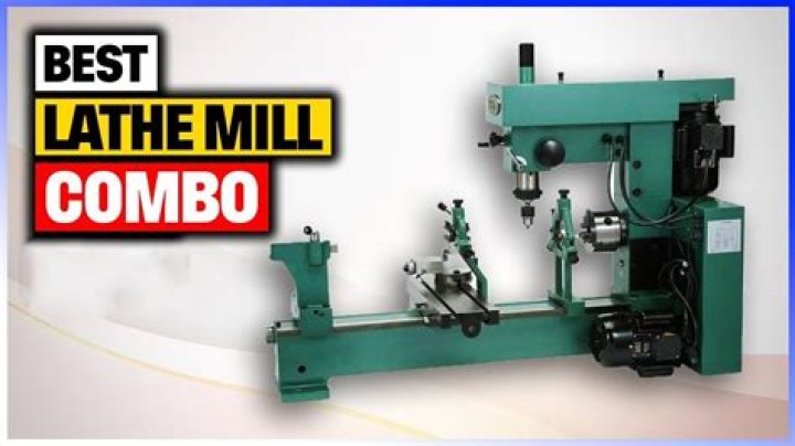 Are lathe mill combos good?