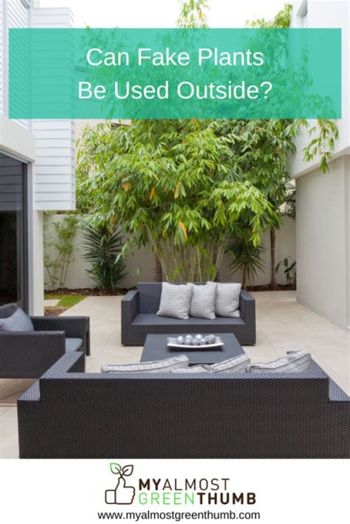 Can fake plants be used outside?