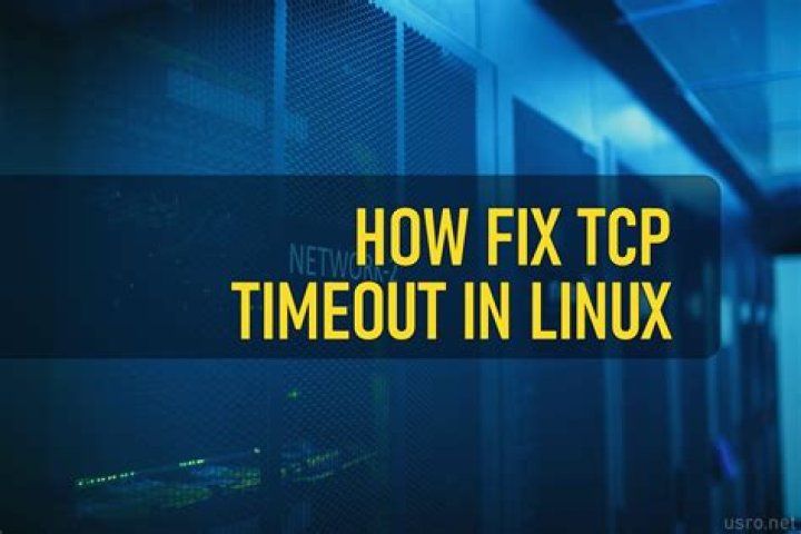 How do I fix TCP connection timeout?