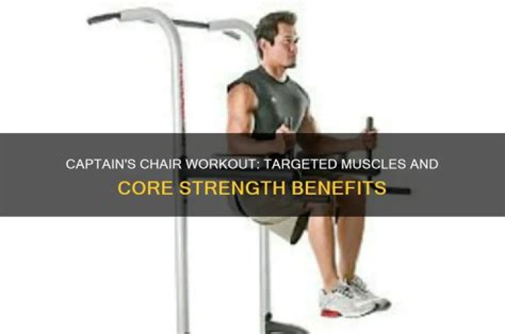 What muscles does Captain chair work?